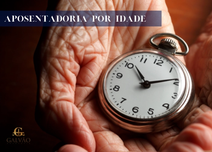 Aposentadoria por Idade Entenda os Conceitos e Requisitos